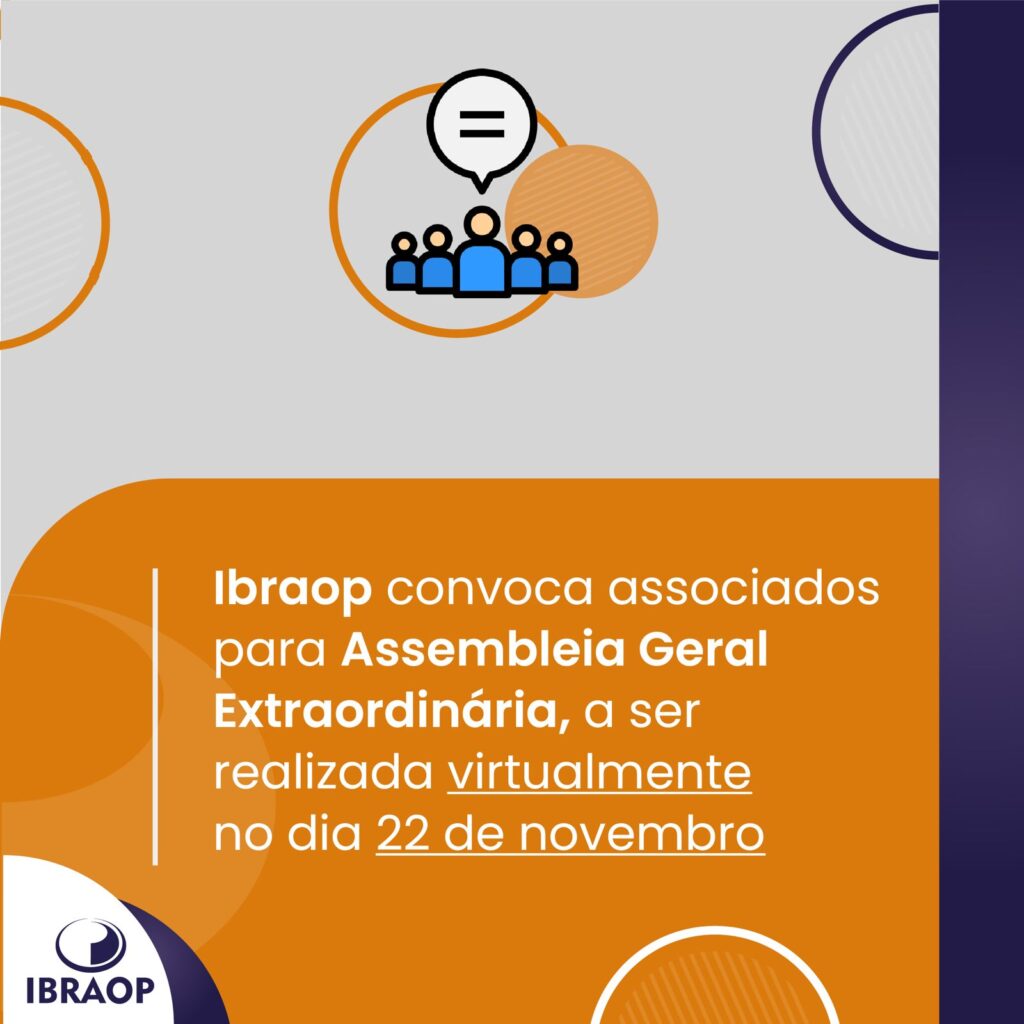 Ibraop convoca associados para Assembleia Geral Extraordinária, a ser realizada virtualmente no dia 22 de novembro